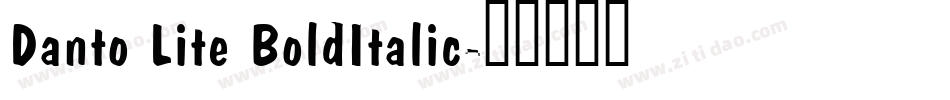 Danto Lite BoldItalic字体转换